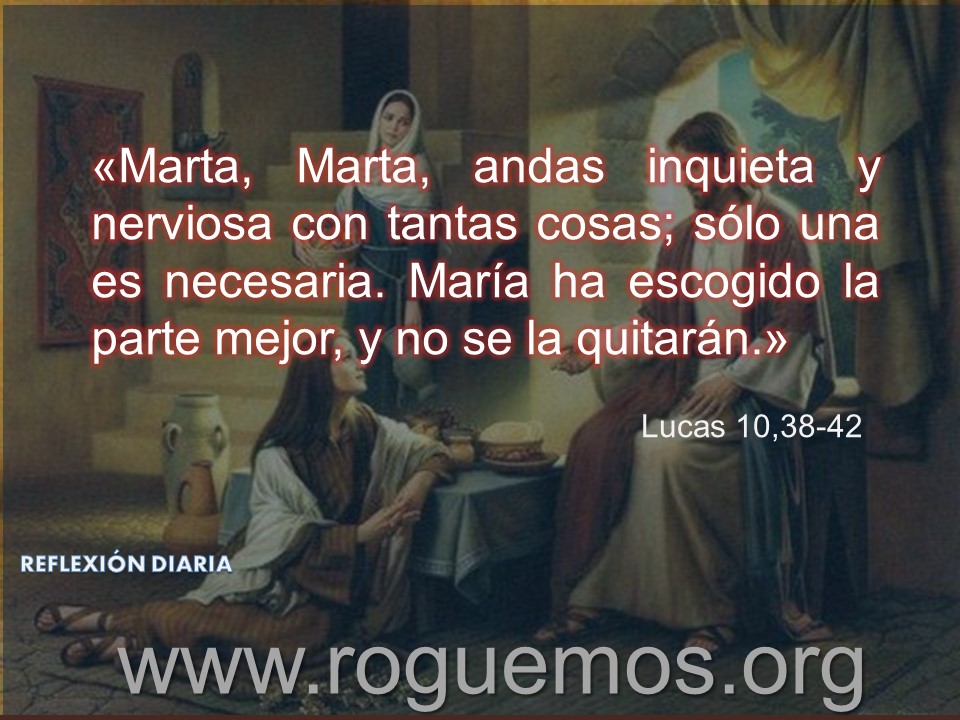 Lucas 10, 38-42 – la parte mejor - Roguemos al Señor